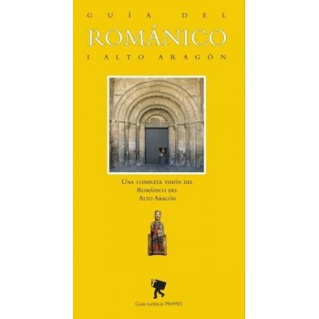 Guía del Románico I Alto Aragón