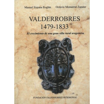 Valderrobres, 1479-1833. El...