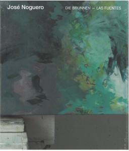 José Noguero Die Brunnen - Las Fuentes