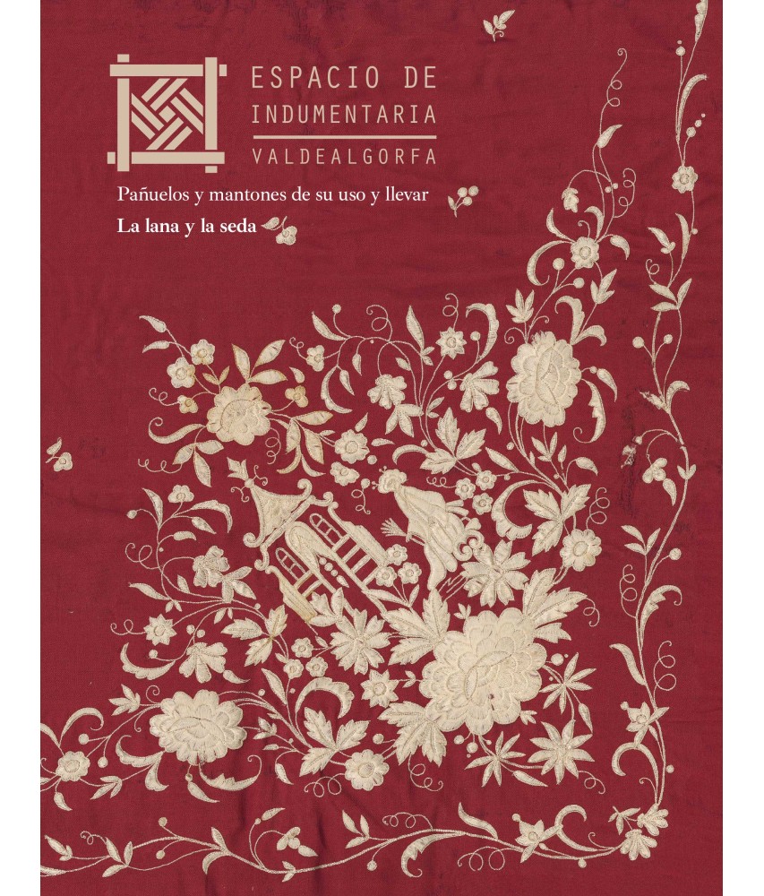 Pañuelos y mantones de su uso y llevar. La lana y la sedaIndumentaria tradicional: nuestro pasado