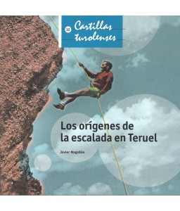 Los orígenes de la escalada en Teruel