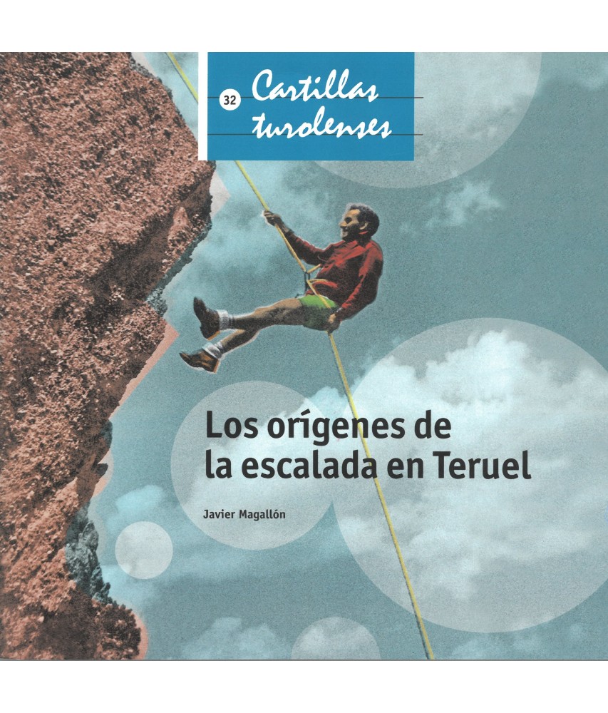 Los orígenes de la escalada en Teruel