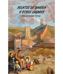 Relatos de Daroca y otros lugares
