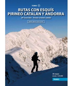 Rutas con esquís Pirineo catalán y Andorra. Tomo V. Pirineo oriental catalán. 94 recorridos