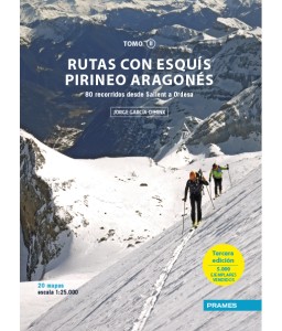 Rutas con esquís Pirineo Aragonés. Tomo II. 80 recorridos desde Sallent a Ordesa