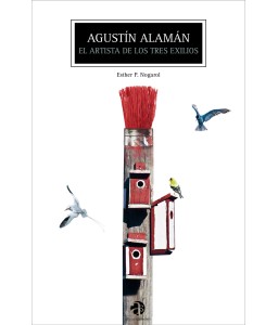 Agustín Alamán. El artista de los tres exilios