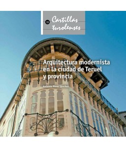 Arquitectura modernista en la ciudad de Teruel y provincia