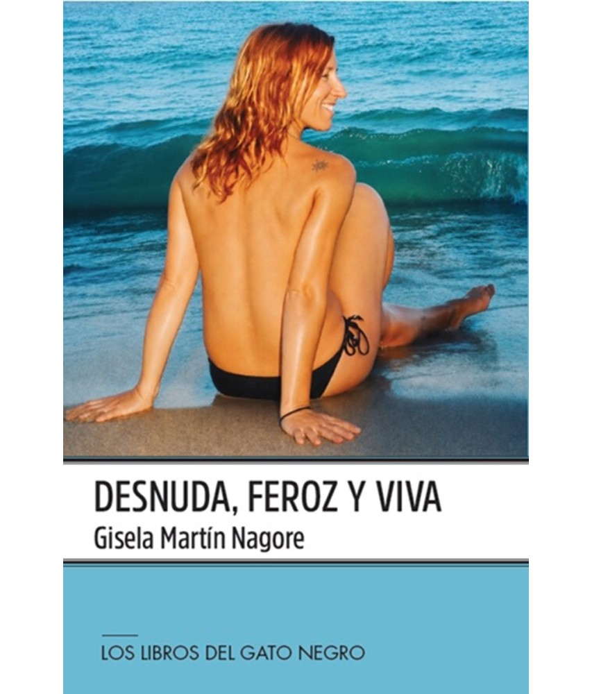 Desnuda, feroz y viva