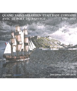 Quand Saint-Sébastien était base corsaire avec le port du Passage. 1797-1813