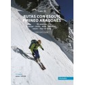 Rutas con Esquís Pirineo Aragonés. Tomo IV