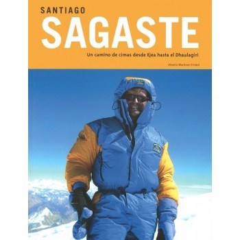 Santiago Sagaste. Un camino de cimas desde Ejea hasta el Dhaulagiri