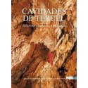 Cavidades de Teruel. 25 cuevas y simas de la provincia