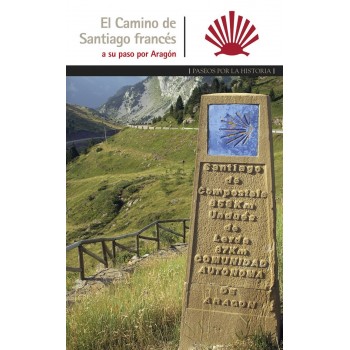 El Camino de Santiago francés, a su paso por Aragón